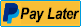 Pay with PayPal Pay Later